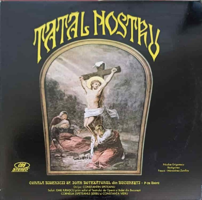 Disc vinil, LP. TATAL NOSTRU-Corala Bisericii Sf. Ioan Botezatoru-245223