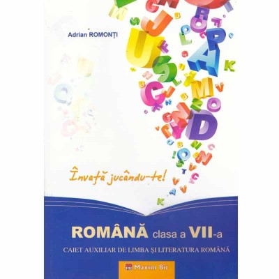 Adrian Romonti - Romana clasa a VII-a - caiet auxiliar de limba si literatura romana - 131986 foto