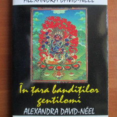 Alexandra David-Neel - In tara banditilor gentilomi