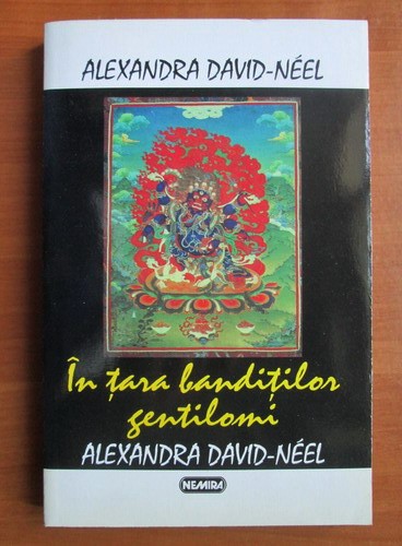 In tara banditilor gentilomi - Alexandra David-Neel