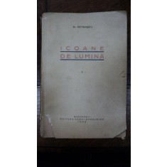 ICOANE DE LUMINA , VOL. II de N. PETRASCU, BUCURESTI 1938