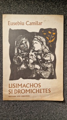 LISIMACHOS SI DROMICHETES - Eusebiu Camilar foto