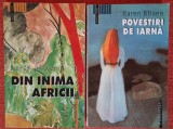 Din inima Africii / Povestiri de iarna - 2 volume Karen Blixen (2003 / 2004)