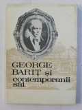 GEORGE BARIT SI CONTEMPORANII SAI , VOLUMUL IX , coordonator STEFAN PASCU , 1993