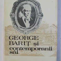 GEORGE BARIT SI CONTEMPORANII SAI , VOLUMUL IX , coordonator STEFAN PASCU , 1993