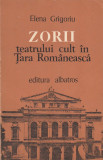 ELENA GRIGORIU - ZORII TEATRULUI CULT IN TARA ROMANEASCA