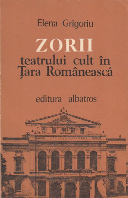 ELENA GRIGORIU - ZORII TEATRULUI CULT IN TARA ROMANEASCA foto