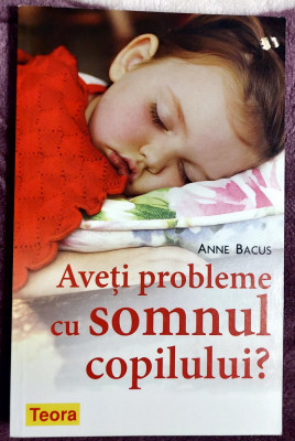 Aveti probleme cu somnul copilului ? - Anne Bacus foto