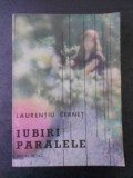 LAURENTIU CERNET - IUBIRI PARALELE