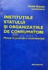 Institutiile statului si organizatiile de consumatori. Manual de protectie a consumatorului - 2004 - Costel Stanciu(coord.) (R32)