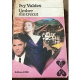 LITR7 Literatura. - Umbre din trecut - Ivy Valdes