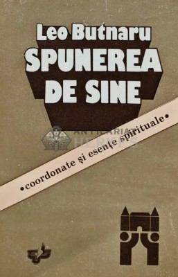 Spunerea de sine - 1994 - Leo Butnaru (AR215) foto