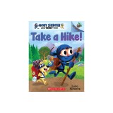 Take a Hike!: An Acorn Book (Moby Shinobi and Toby Too! #2)