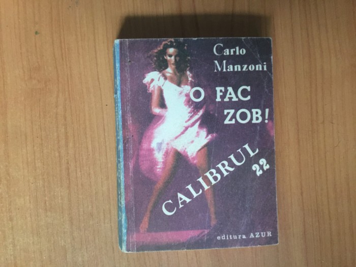 e2 O fac zob , calibrul 22 - CARLO MANZONI