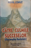 Catre culmile succeselor (Formula fericirii), Pavel Corut