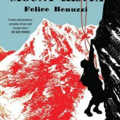 No Picnic on Mount Kenya: The Story of Three P.O.W's Escape to Adventure