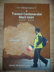 Traseul Centenarului Marii Uniri- Ion Margineanu F. foto