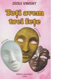 Toti avem trei fete - Cecile Vincent