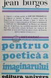 Cumpara ieftin Pentru o poetica a imaginarului - Jean Burgos ($Y101), Univers