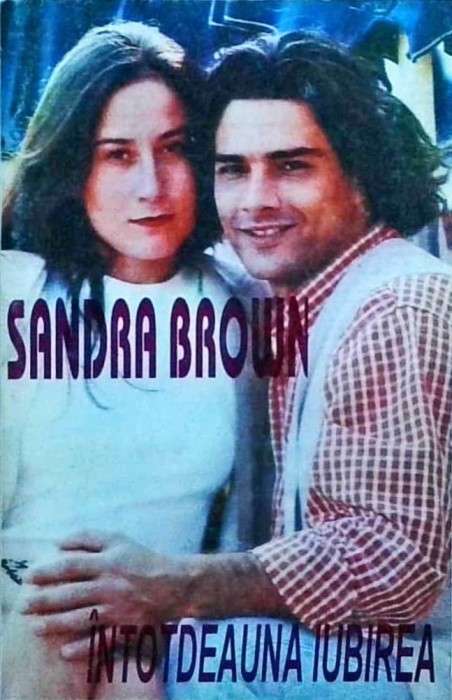 Sandra Brown - Intotdeauna iubirea