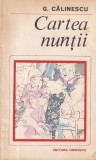 Cumpara ieftin George Calinescu Cartea Nuntii roman dragoste clasic 1982 stare buna