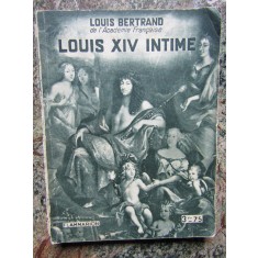 Louis XIV intime - Louis Bertrand