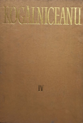 Mihail Kogalniceanu - Opere, vol. IV, part I foto