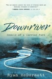 Downriver: Memoir of a Warrior Poet