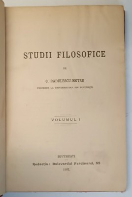 STUDII FILOSOFICE , VOLUMUL I de C. RADULESCU - MOTRU , 1907 foto