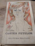 Carte 001 CARTEA FETELOR 1974