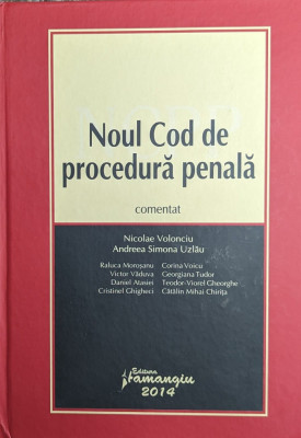 Noul Cod De Procedura Penala Comentat - Nicolae Volonciu, Andreea Simona Uzlau ,559870 foto