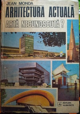 Arhitectura actuală artă necunoscută ? foto
