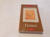 FEMEI , CHARLES BUKOWSKI,RF16/2, 2003, Polirom