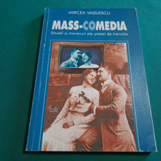 MASS-COMEDIA * SITUAȚII ȘI MORAVURI ALE PRESEI DE TRANZIȚIE /M. VASILESCU/2001 *