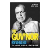 The Guv'nor Revealed : The Untold Story of Lenny McLean
