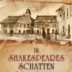 In Shakespeares Schatten - Ein roman aus Transsylvanien - Walter Ubelhart