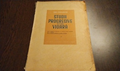 STUDII PROGRESIVE PENTRU VIOARA - Emil Cobilovici - Editura de Stat prntru Literatura si Arta, 1956, 140 p.; tiraj: 850 ex. foto