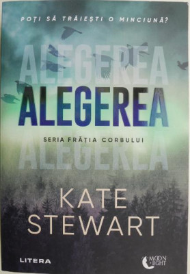 Alegerea. Seria Fratia Corbului &amp;ndash; Kate Stewart foto