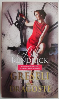Greseli din dragoste &amp;ndash; Beth Kendrick (putin uzata) foto
