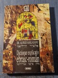 Dictionar explicativ evraic - roman Dr. Alfred Harlaoanu