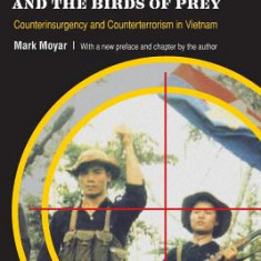 Phoenix and the Birds of Prey: Counterinsurgency and Counterterrorism in Vietnam