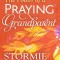 The Power of a Praying(r) Grandparent Book of Prayers