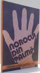 NOROCUL DIN PALMA , CHIROMANTIA PENTRU TOTI , 1990