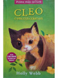 Holly Webb - Cleo o pisicuta curioasa (editia 2016)