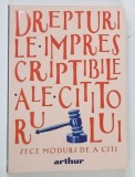 ZECE MODURI DE A CITI , DREPTURILE IMPRESCRIPTIBILE ALE CITITORULUI de DANIEL PENNAC , 2021 * PREZINTA ILUSTRATII