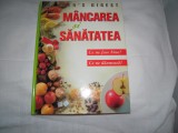 Carte: Mancarea si sanatatea. Ce ne face bine? Ce ne dauneaza? - Reader&#039;s Digest