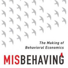 Misbehaving: The Making of Behavioral Economics