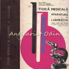 Fizica Medicala Si Aparatura De Laborator - Ion Ambrus, Mircea Gh. Ionescu