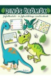 Dinos oromok. Foglalkoztato es fejlesztokonyv ovodasoknak