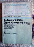 Microbuze si Autoutilitare - Constructie, Exploatare, Intretinere, Reparare